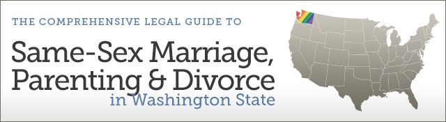 Same-Sex Marriage, Parenting & Divorce in Washington State