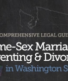 New Legal Guide on Same-Sex Marriage, Parenting | Divorce in WA State